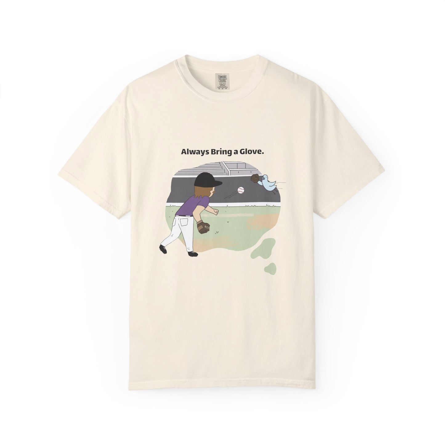 Always Bring a Glove T-shirt