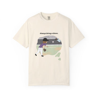 Always Bring a Glove T-shirt